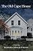 The Old Cape House by Barbara Eppich Struna The Old Cape House by Barbara Eppich Struna