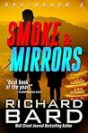 Smoke & Mirrors (Brainrush, #5) Smoke & Mirrors (Brainrush, #5)