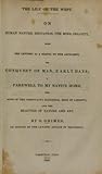 The Lily of the West: On Human Nature, Education, the Mind, Insanity, with Ten Letters as a Sequel to the Alphabet, the Conquest of Man, Early Days, a Farewell to My Native Home, the Song of the Chieftain's Daughter, Tree of Liberty, and the Beauties...