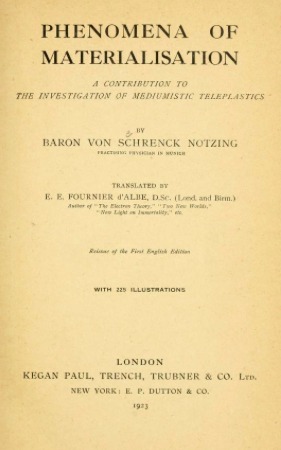 Phenomena of Materialisation: A Contribution to the Investigation of Mediumistic Teleplastics