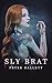 SLY BRAT