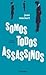 Somos Todos Assassinos