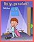 Billy Go To Bed: Short Bedtime Story For Kids (Billy Series Book 1)