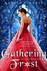 Gathering Frost by Kaitlyn Davis