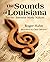 THE SOUNDS OF LOUISIANA: Tw...