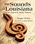 THE SOUNDS OF LOUISIANA by Roger Hahn