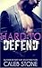 Hard To Defend (Make Me Your Man, #4)