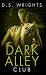 Dark Alley: Club (Dark Alley, #1B)