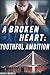 Youthful Ambition (A Broken Heart, #4)