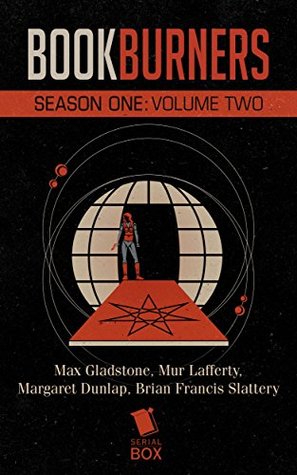 Bookburners: Season One Volume Two (Bookburners #1.9-1.16)