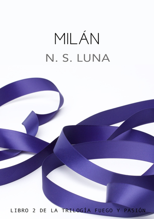 Milán (Trilogía Fuego y Pasión, #2)