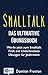 Smalltalk - Das ultimative Übungsbuch: Werde jetzt zum Smalltalk Profi mit kinderleichten Übungen für Jedermann (Smalltalk Training, Smalltalk lernen, ... fragen, Beziehungen) (German Edition)