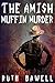The Amish Muffin Murder