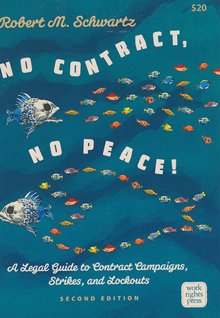 No Contract, No Peace: A Legal Guide to Contract Campaigns, Strikes, and Lockouts (Paperback)