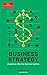 The Economist: Business Strategy: A guide to effective decision-making