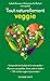 Tout naturellement veggie (Solar santé) (French Edition)