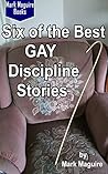 Six of the Best GAY Discipline Stories