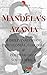 Mandela's Azania: A Brief Analysis of Precolonial, Colonial and Postcolonial South Africa