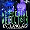 Accidental Abduction by Eve Langlais