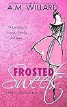 Book cover for Frosted Sweets (A Taste of Love #1)