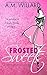Frosted Sweets by A.M. Willard