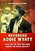 Reverend Addie Wyatt: Faith and the Fight for Labor, Gender, and Racial Equality (Women, Gender, and Sexuality in American History)