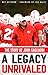 A Legacy Unrivaled by Lou Holtz