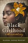 Black Girlhood in...