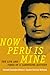 Now Peru Is Mine: The Life and Times of a Campesino Activist (Narrating Native Histories)
