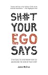 Sh#t Your Ego Say...