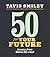 50 for Your Future: Lessons from Down the Road