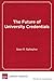 The Future of University Credentials: New Developments at the Intersection of Higher Education and Hiring
