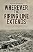 Wherever the Firing Line Extends: Ireland and the Western Front
