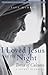 I Loved Jesus in the Night: Teresa of Calcutta―A Secret Revealed