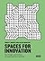 Spaces for Innovation: The Design and Science of Inspiring Environments