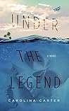 Under the Legend by Carolina Carter
