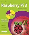 Raspberry Pi 3 in easy steps Raspberry Pi 3 in easy steps