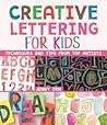 Creative Lettering for Kids: Techniques and Tips from Top Artists