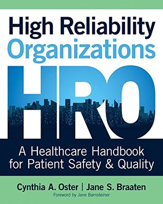 High Reliability Organizations: A Healthcare Handbook for Patient Safety & Quality (Kindle Edition)