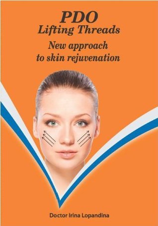 PDO Lifting Threads; New Approach to Skin Rejuvenation (Paperback)