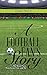A Football Fan's Story: The...