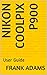 Nikon Coolpix P900 by Frank Adams