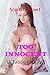 Too innocent: (A Taboo Fantasy)
