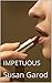 Impetuous (The Spice Sisters #3)