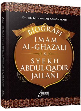 Biografi Imam Al-Ghazali & Syekh Abdul Qadir Jailani
