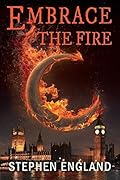 Embrace the Fire