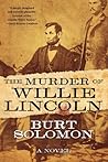The Murder of Willie Lincoln by Burt Solomon