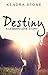Destiny by Kendra Stone
