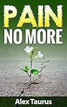 Pain No More: Fas...