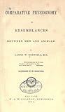 Comparative Physiognomy; Or, Resemblances Between Men and Animals. by James W. Redfield. Illustrated by 330 Engravings.